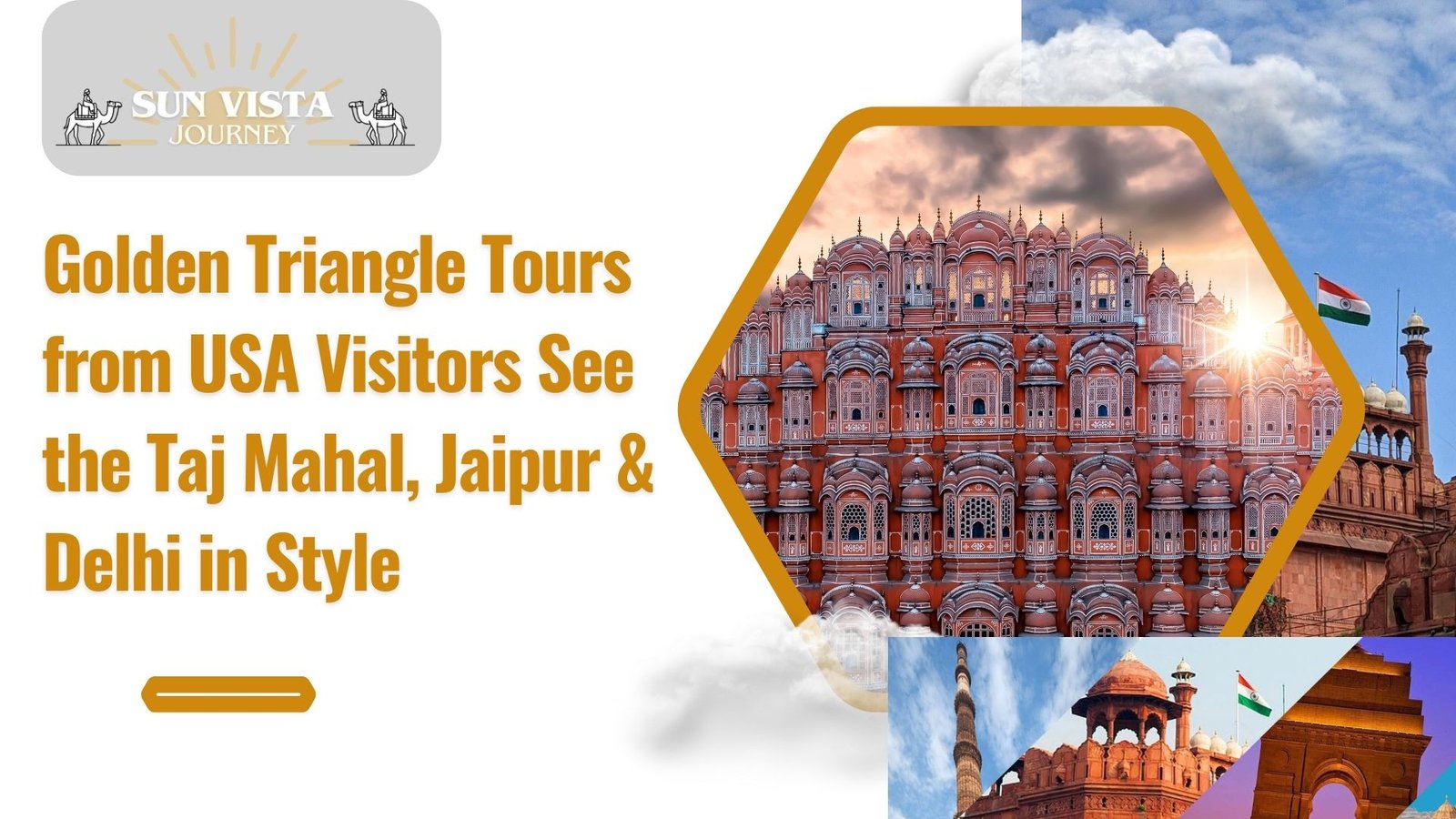 Golden Triangle Tours from USA Visitors: See the Taj Mahal, Jaipur & Delhi in Style